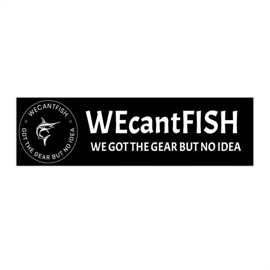 WEcantFISH Bumper Stickers